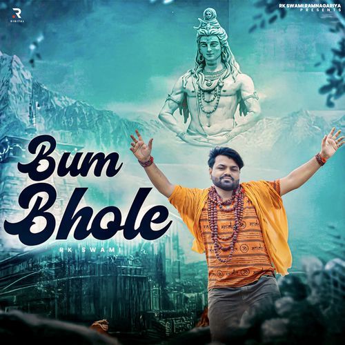 Bum Bhole RK Swami MP3 Download