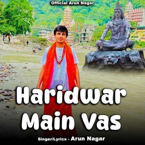 Haridwar Main Vas Arun Nagar MP3 Download