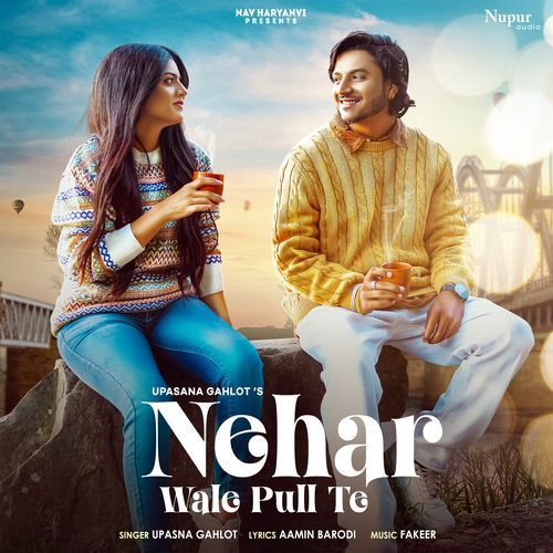 Nehar Wale Pull Te Upasna Gahlot MP3 Download