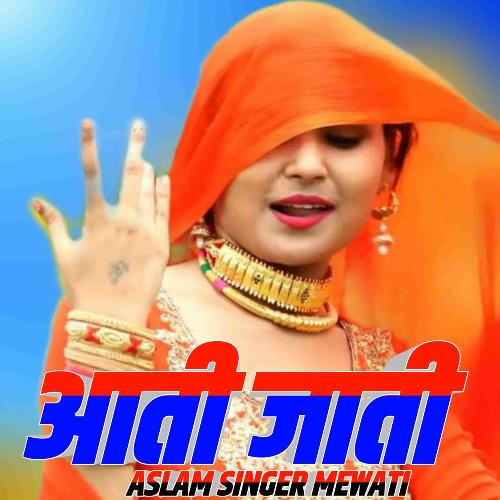 Aati Jati Aslam Singer Mewati MP3 Download