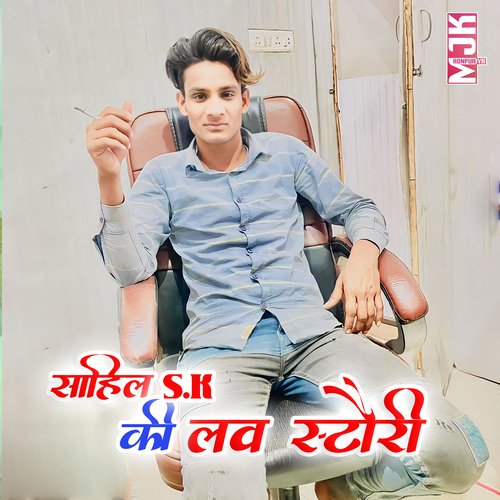 Sahil Sk Ki Love Story MJK ronpuriya MP3 Download