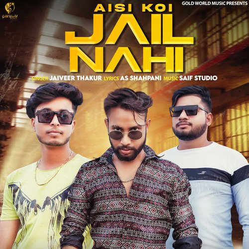 Aisi Koi Jail Nahi Jaiveer Thakur MP3 Download