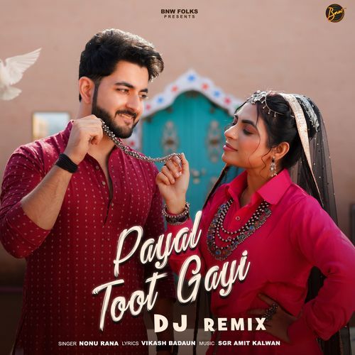 Payal Toot Gayi Dj Remix Nonu Rana MP3 Download