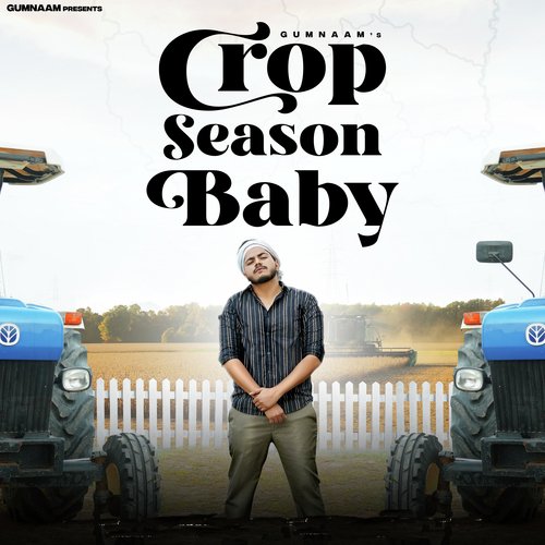 Crop Season Baby Gumnaam MP3 Download
