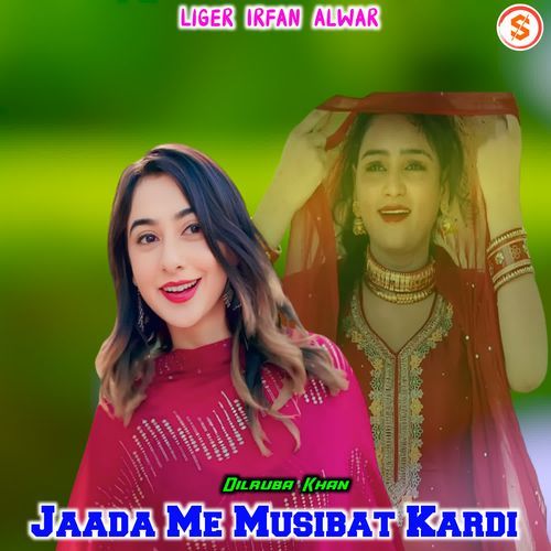 Jaada Me Musibat Kardi Dilruba Khan MP3 Download