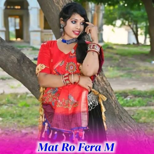 Mat Ro Fera M Ritu Kewat MP3 Download