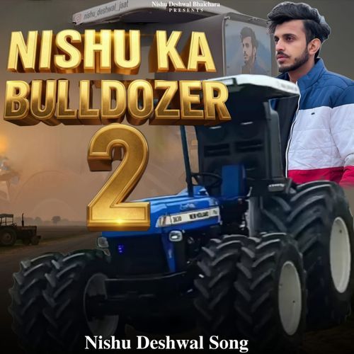 Nishu Ka Bulldozer Nishu Deshwal Bhaichara MP3 Download