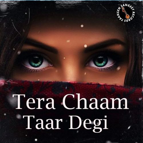 Tera Chaam Taar Degi Mayank MP3 Download