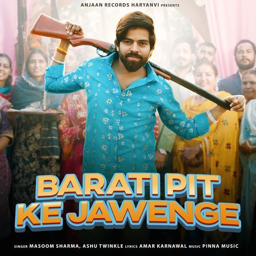 Barati Pit Ke Jawenge (Feat .Manjeet Mor, Nidhi Negi) Ashu Twinkle MP3 Download