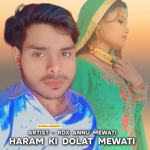 HARAM KI DOLAT MEWATI Rdx Annu Mewati MP3 Download