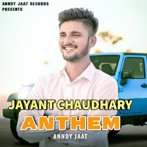 Jayant Chaudhary Anthem Anndy Jaat MP3 Download