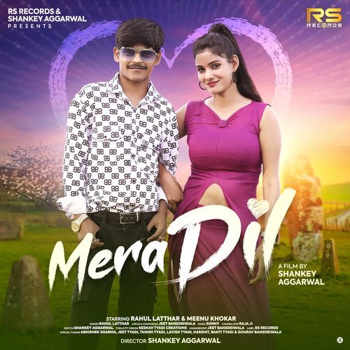 Mera Dil Rahul Lather MP3 Download