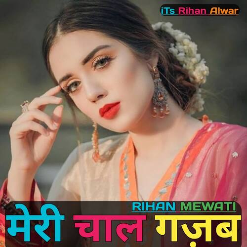 Meri Chaal Gazab Rihan Mewati MP3 Download