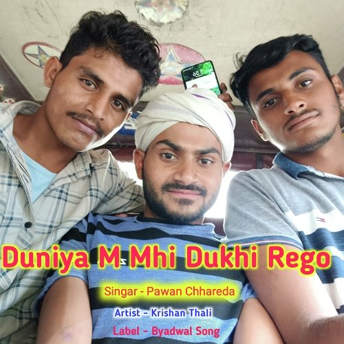 Duniya M Mhi Dukhi Rego Pawan Chhareda MP3 Download