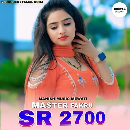 MASTER FAKRU SR 2700 Manish Music Mewati MP3 Download