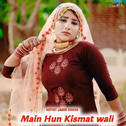 Main Hun Kismat Wali Jakir Sogan MP3 Download