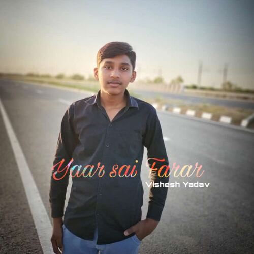 Yaar Sai Farar vishesh yadav MP3 Download