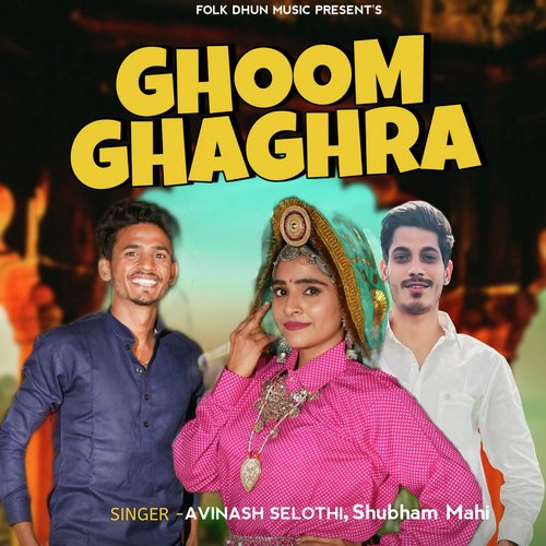 Ghoom Ghagra (feat. Jitendra Dudhiya) Avinash Selothi MP3 Download
