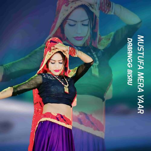 MUSTUFA MERA YAAR Dabangg Bisru MP3 Download