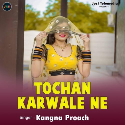 Tochan KarwaLe Ne Kangna Proach MP3 Download