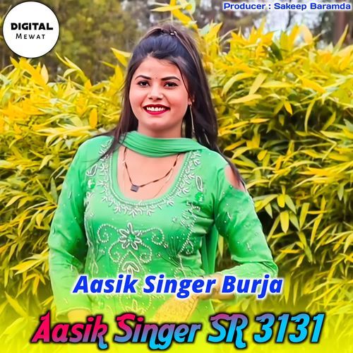 Aasik Singer SR 3131 Aasik Singer Burja MP3 Download