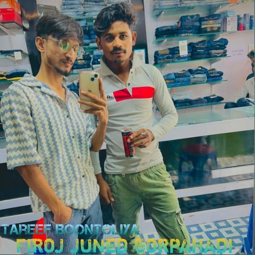 Firoj Juned Gorpahadi Tareef BOONTOLIYA MP3 Download