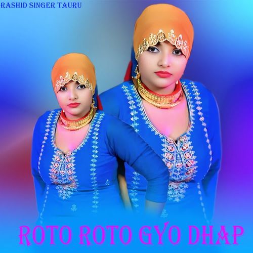 ROTO ROTO GYO DHAP Rashid Singer Tauru MP3 Download