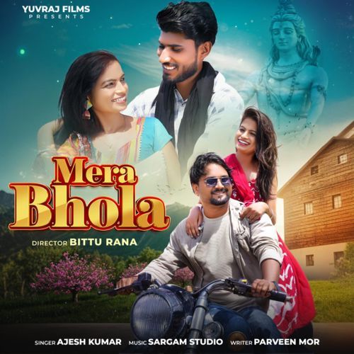 Mera Bhola Ajesh Kumar MP3 Download
