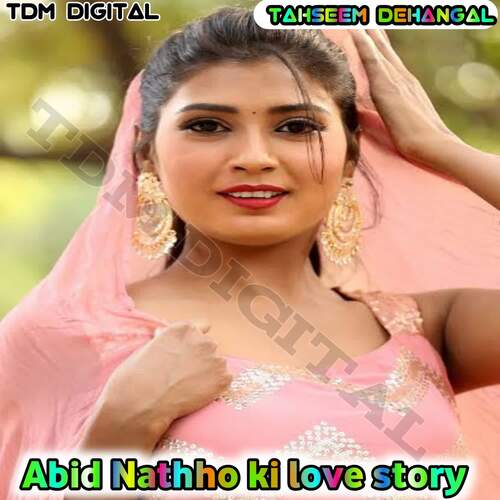 Abid Nathho ki love story Aamir Pahat MP3 Download
