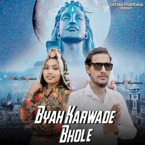 Byah Karwade Bhole Deepak Phaphrana MP3 Download