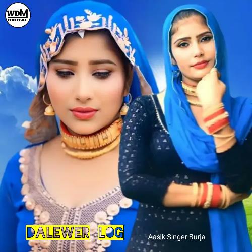 Dalewer Log Aasik Singer Burja MP3 Download