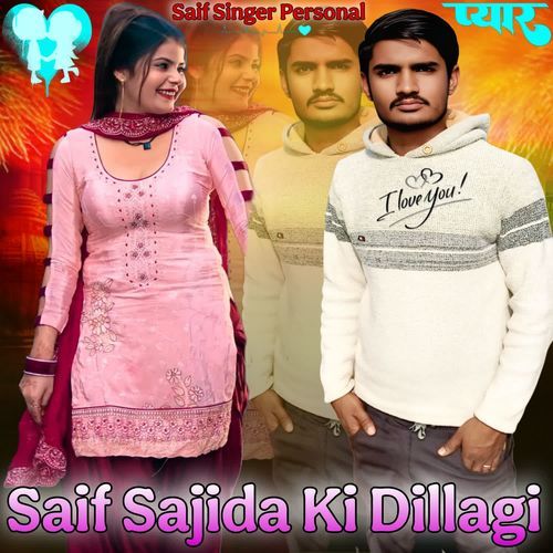 Saif Sajida Ki Dillagi Saif Singer MP3 Download