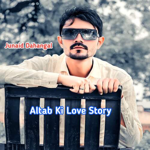 Altab Ki Love Story Junaid Dahangal MP3 Download