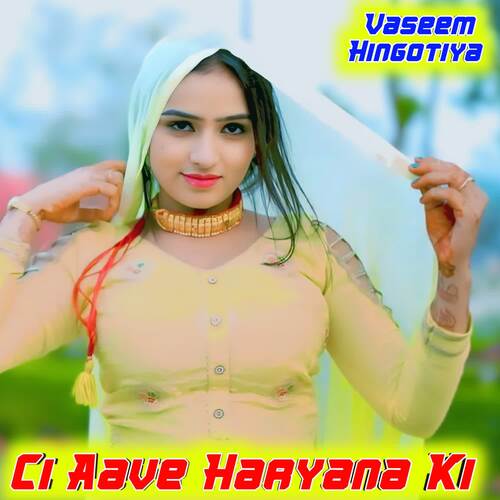 Ci Aave Haryana Ki Vaseem Hingotiya MP3 Download