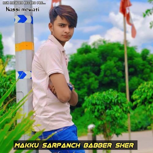 Makku Sarpanch Babber sher NASSI MEWATI MP3 Download