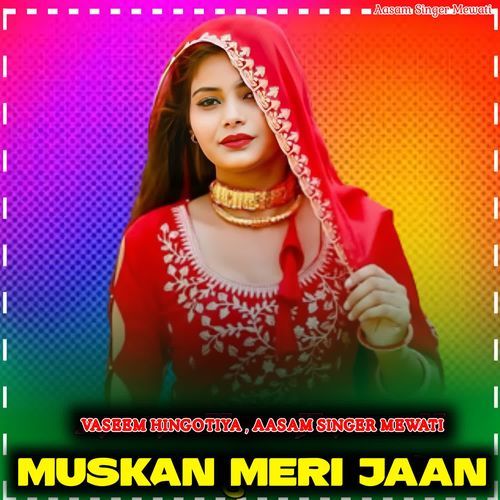 Muskan Meri Jaan Aasam Singer Mewati MP3 Download