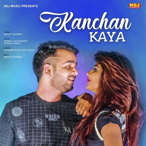Kanchan Kaya Mohit Sharma MP3 Download