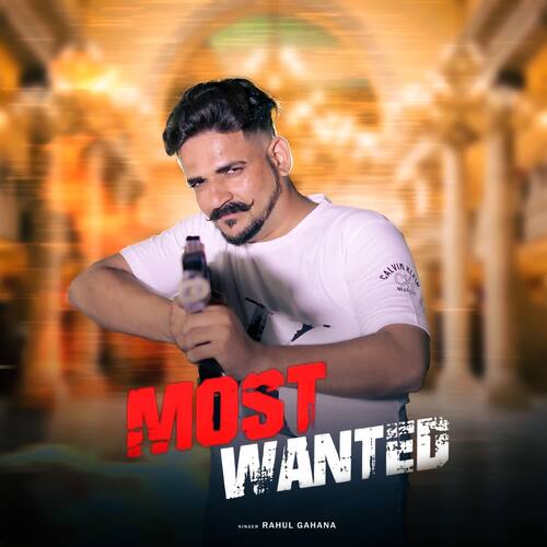 Most Wanted Rahul Gahana MP3 Download