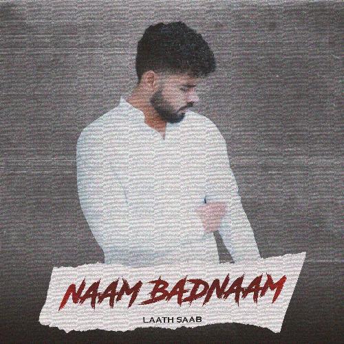 Naam Badnaam Laath Saab MP3 Download