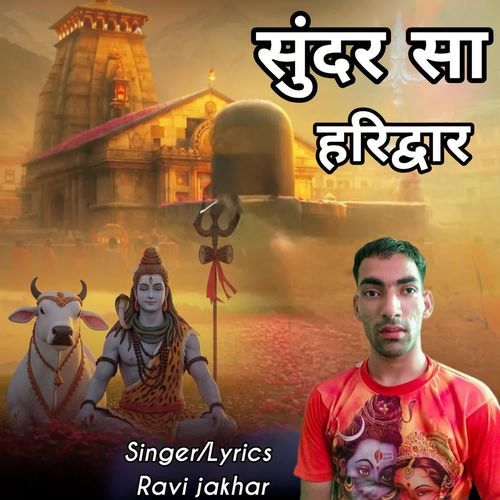 Sundar Sa Haridwar Ravi Jakhar MP3 Download