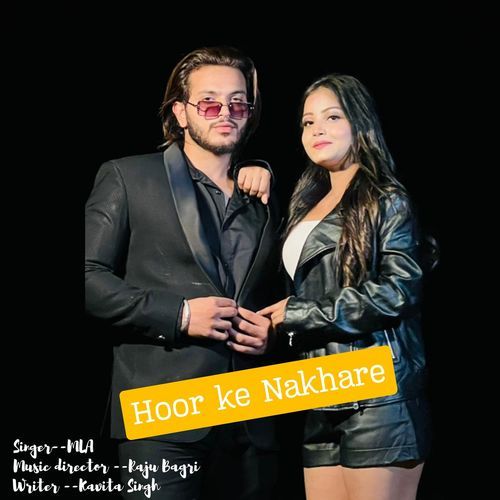 Hoor Ke Nakhare Mla MP3 Download