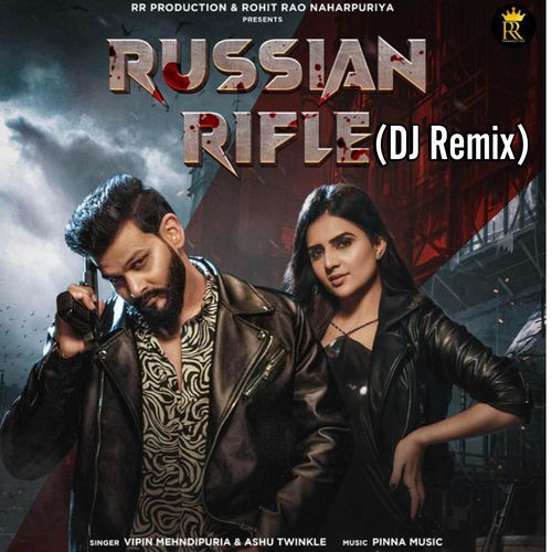 Russian Rifle (Remix) Ashu Twinkle MP3 Download