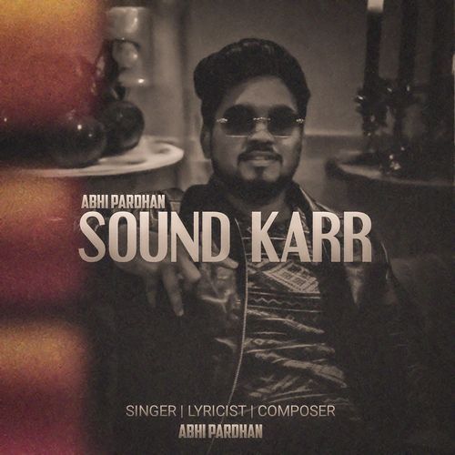 SOUND KARR Abhi Pardhan MP3 Download