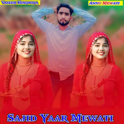Sajid Yaar Mewati Annu Mewati MP3 Download