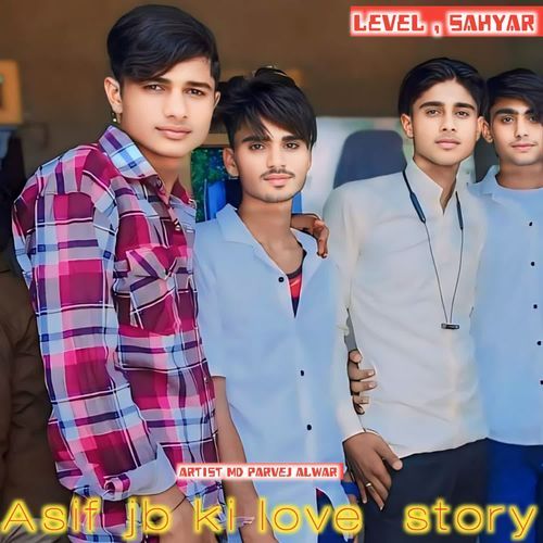 Asif jb ki love story MD parvej alwar MP3 Download