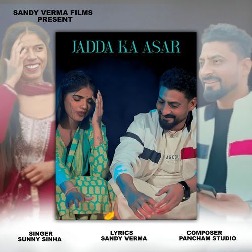 Jadda Ka Asar Sunny Sinha MP3 Download