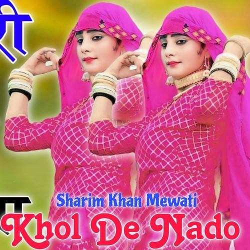 Khol De Nado Sharim Khan Mewati MP3 Download