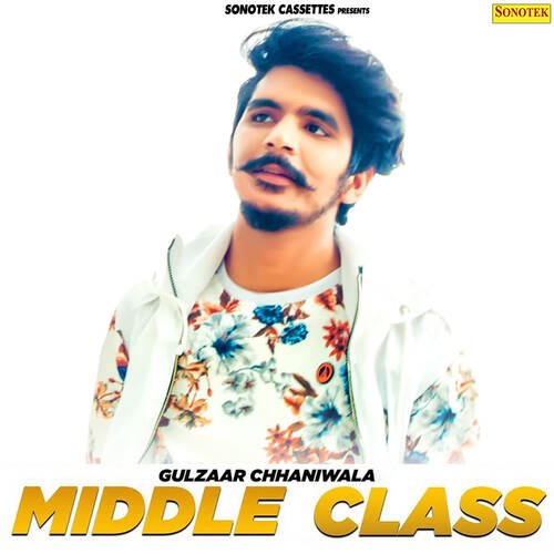 Middle Class Gulzaar Chhaniwala MP3 Download