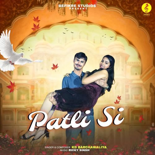 Patli Si KD BARCHAWLIYA MP3 Download