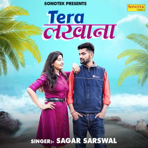 Tera Lakhana Sagar Sarswal MP3 Download